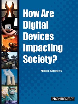 cover image of How Are Digital Devices Impacting Society?
